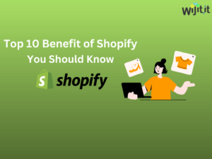 10 Shopify Benefits You Should Know