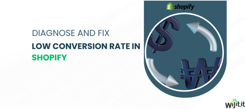 How to Diagnose and Fix a Low Conversion Rate in Shopify