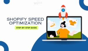 Shopify Speed Optimization